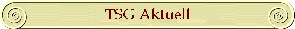 TSG Aktuell